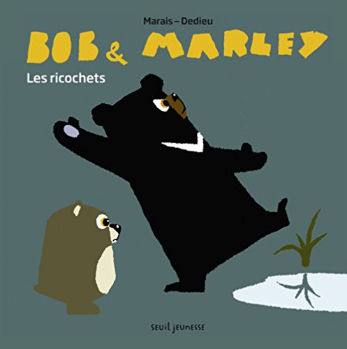 Bob & Marley : Les ricochets