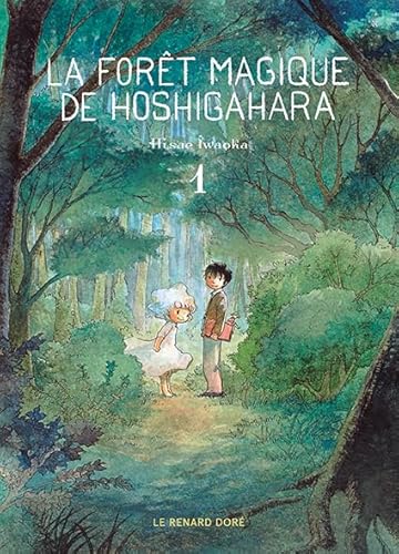 Forêt magique de Hoshigahara (La) T.01 : La forêt magique de Hoshigahara