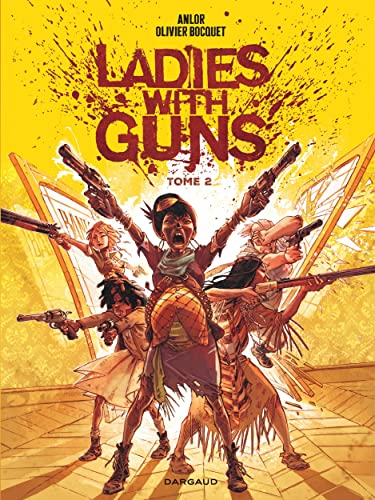 Ladies with guns T.02 : Ladies with guns