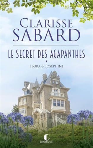 Secret des agapanthes (Le) T.01 : Flora & Joséphine