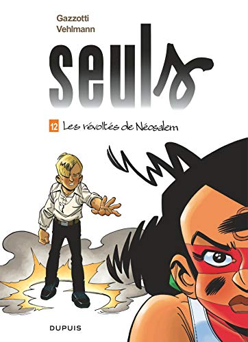 Seuls T.12 : Les révoltés de Néosalem
